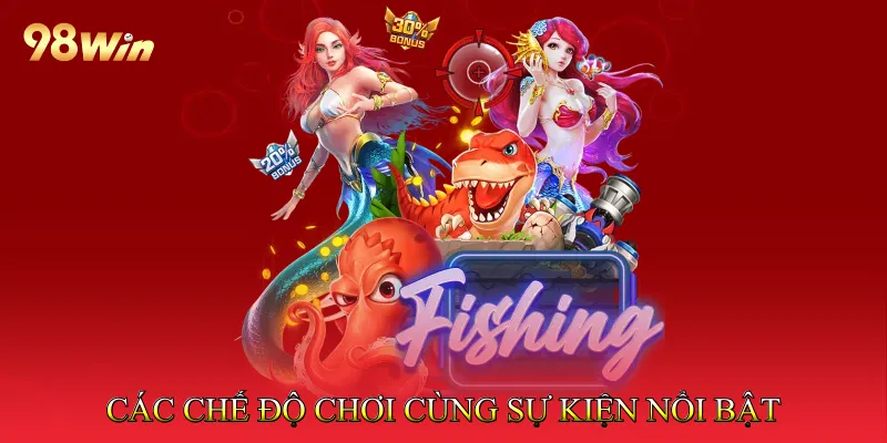 Bắn Cá Thần Rồng - Săn Cá Rồng Nhận Thưởng Hấp Dẫn 4 Các chế độ chơi cùng sự kiện nổi bật trong game